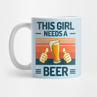 This Girl Needs A Beer Funny Beer Girl Mug